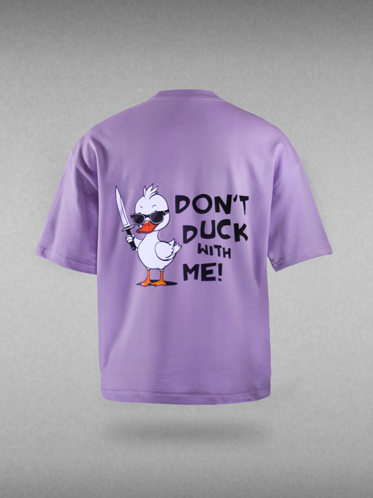 Don't Duck with me | Unisex Printed Oversized T-Shirts